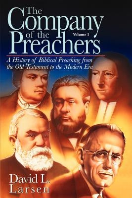 Company of the Preachers, vol 1 by Larsen, David L.