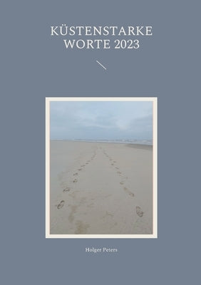 Küstenstarke Worte 2023 by Peters, Holger