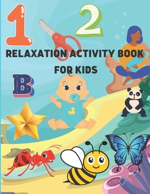 Relaxation Activity Book for Kids by N, Dancing Bunny