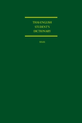 Thai-English Student's Dictionary by Haas, Mary R.