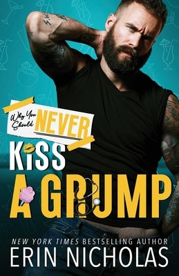 Why You Should Never Kiss A Grump by Nicholas