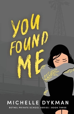 You Found Me by Dykman, Michelle