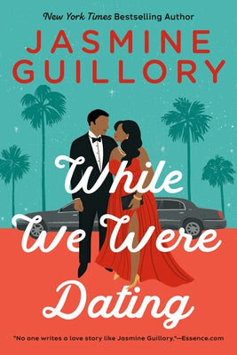 While We Were Dating by Guillory, Jasmine
