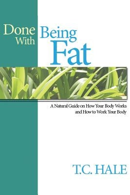 Done With Being Fat by Griswold, Sarah