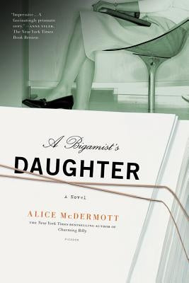 Bigamist's Daughter by McDermott, Alice