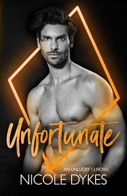 Unfortunate: A Black Diamond Novel by Dykes, Nicole
