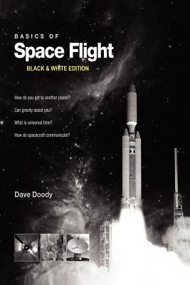 Basics of Space Flight Black & White Edition by Doody, Dave