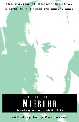 Nieburh Reinhold by Rasmussen, Larry L.