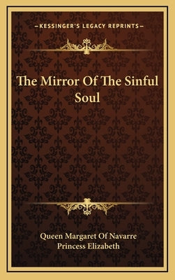 The Mirror of the Sinful Soul by Navarre, Queen Margaret of