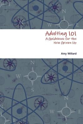 Adulting 101 by Willard, Amy