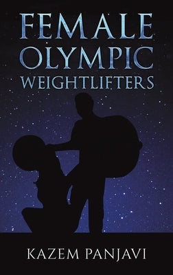 Female Olympic Weightlifters by Panjavi, Kazem