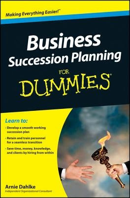 Business Succession Planning for Dummies by Dahlke, Arnold