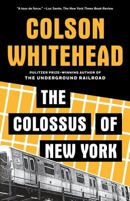 The Colossus of New York by Whitehead, Colson