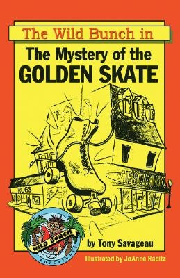 The Mystery of the Golden Skate by Savageau, Tony