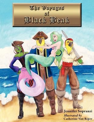 The Voyages of Black Beak by Sopranzi, Jennifer