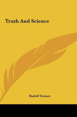 Truth and Science by Steiner, Rudolf