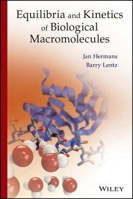 Equilibria Kinetics of Biomacr by Hermans, Jan