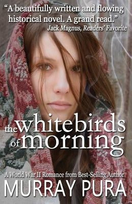 The White Birds of Morning by Pura, Murray