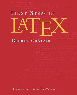 First Steps in Latex by Grätzer, George