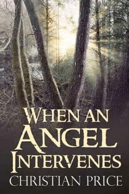 When an Angel Intervenes by Dixon, Darleen