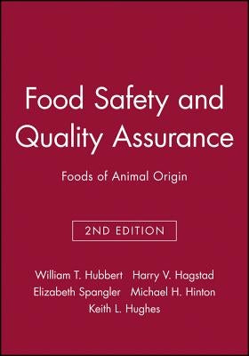 Food Safety and Quality Assurance: Foods of Animal Origin by Hubbert, William T.