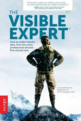 The Visible Expert by Frederiksen, Lee W.