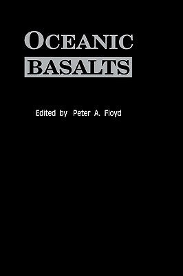 Oceanic Basalts by Floyd, P. a.