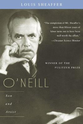 O'Neill: Son and Artist; Volume II by Scheaffer, Louis