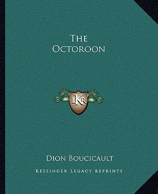 The Octoroon by Boucicault, Dion