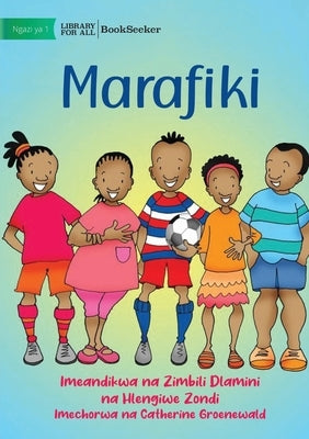 Friends - Marafiki by Dlamini, Zimbili