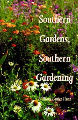 Southern Gardens, Southern Gardening by Hunt, William Lanier