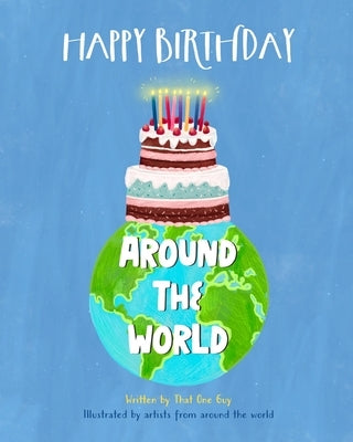 Happy Birthday Around the World by That One Guy