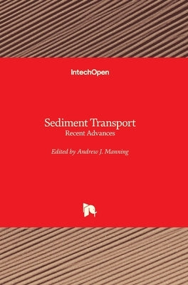 Sediment Transport: Recent Advances by Manning, Andrew J.