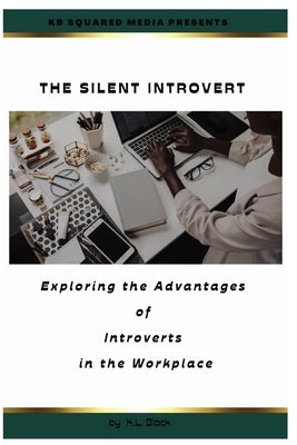 The Silent Introvert by Black, K. L.