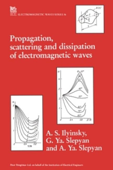 Propagation, Scattering and Diffraction of Electromagnetic Waves by Ilyinski, A. S.