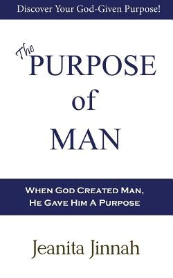 The Purpose of Man by Jinnah, Jeanita