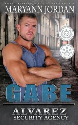 Gabe: Alvarez Security Series by Eversoll, Shannon Brandee