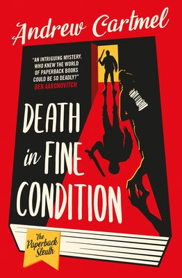 The Paperback Sleuth - Death in Fine Condition by Cartmel, Andrew