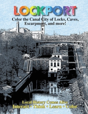 Color Lockport New York: A Canal City of Locks, Caves, Escarpment ...and more by Young, Veronica
