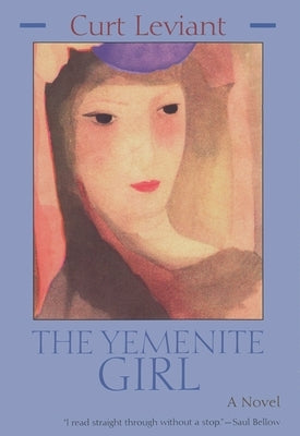 The Yemenite Girl by Leviant, Curt