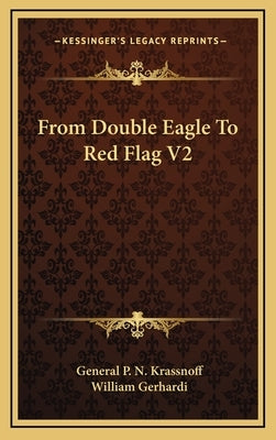 From Double Eagle to Red Flag V2 by Krassnoff, General P. N.