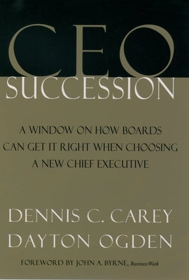 CEO Succession by Carey, Dennis C.