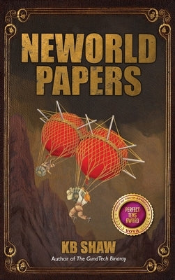 Neworld Papers by Shaw, Kb