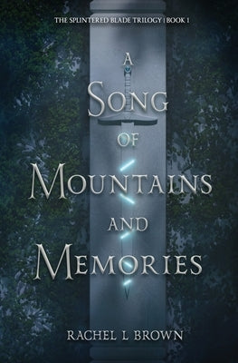 A Song of Mountains and Memories by Brown, Rachel L.