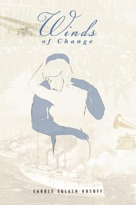 Winds of Change by Eglash-Kosoff, Carole