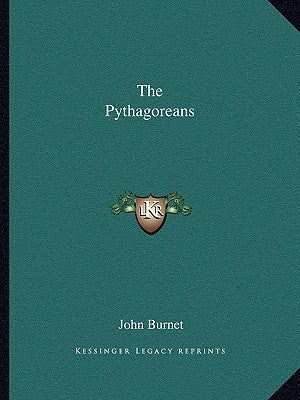 The Pythagoreans by Burnet, John