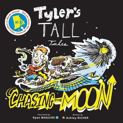 Tyler's TALL Tales: Chasing The Moon by Maguire, Ryan