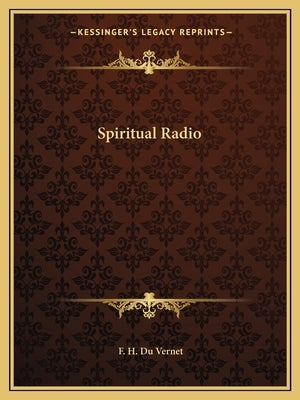 Spiritual Radio by Du Vernet, F. H.