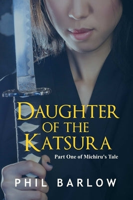 Daughter of the Katsura by Barlow, Phil