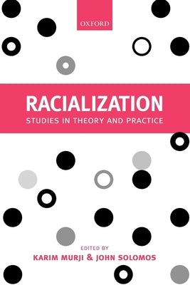 Racialization: Studies in Theory and Practice by Murji, Karim